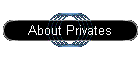 About Privates