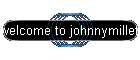 welcome to johnnymillett.com