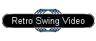 Retro Swing Video